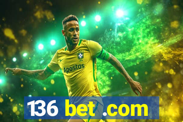 136 bet .com